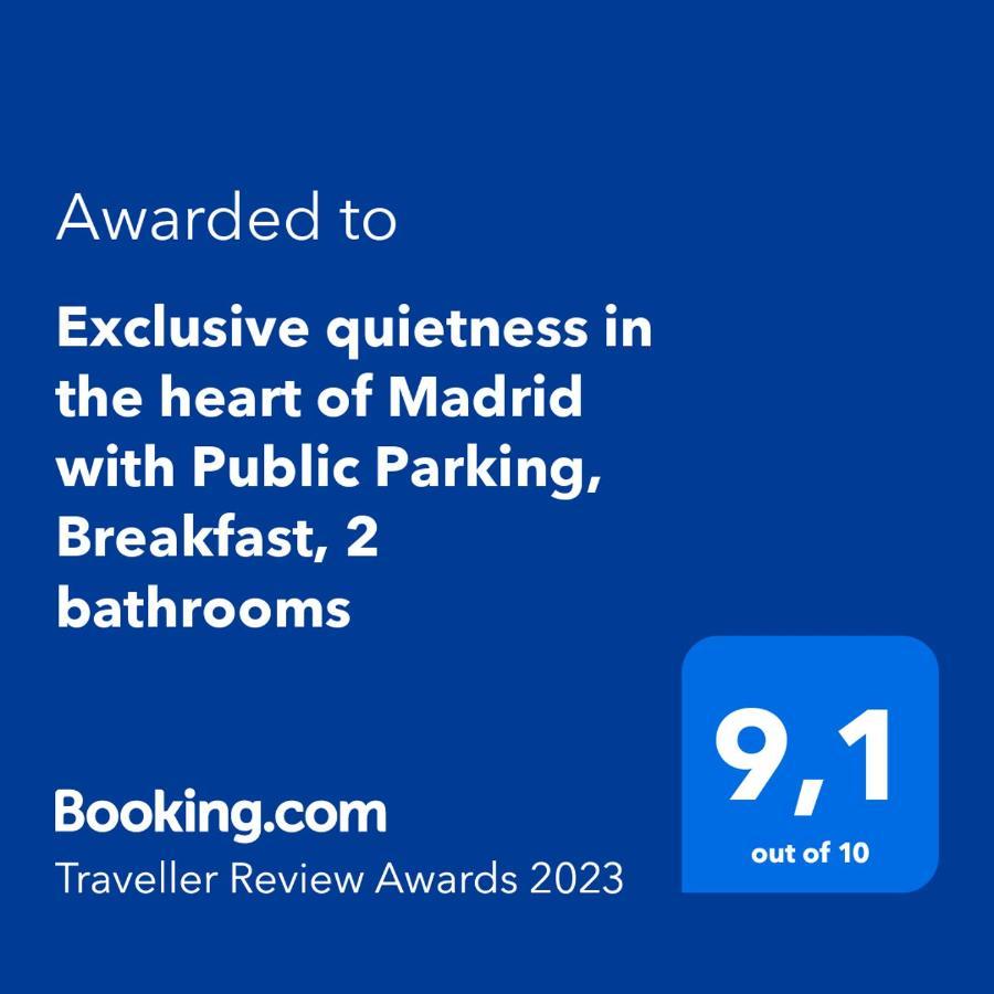 Exclusive Quietness In The Heart Of Madrid With Public Parking, Breakfast, 2 Bathrooms Ngoại thất bức ảnh